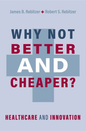 Why Not Better and Cheaper Healthcare and