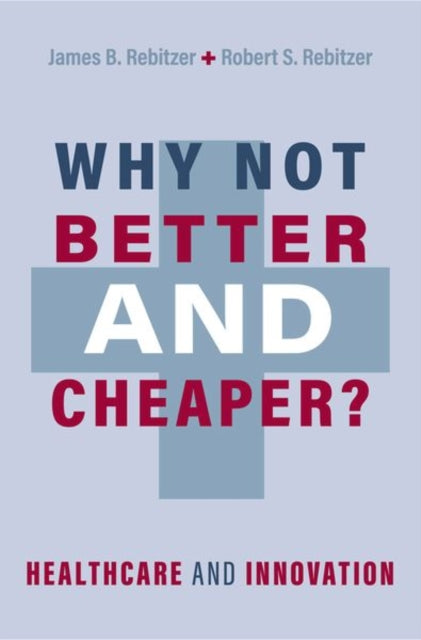 Why Not Better and Cheaper Healthcare and