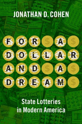 For a Dollar and a Dream State Lotteries in