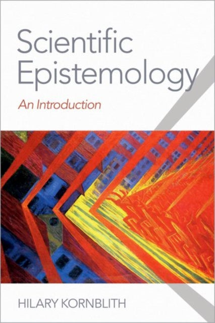 Scientific Epistemology: An Introduction