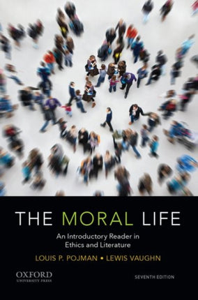 The Moral Life An Introductory Reader in Ethics