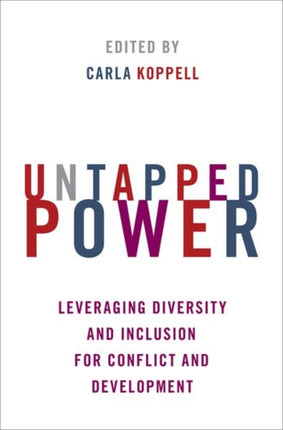 Untapped Power: Leveraging Diversity and Inclusion for Conflict and Development