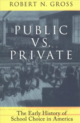 Public vs. Private The Early History of School