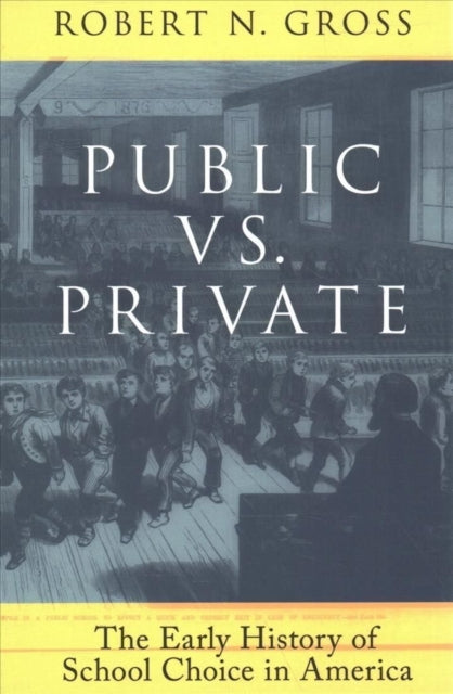 Public vs. Private The Early History of School