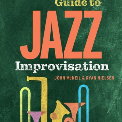 The Classroom Guide to Jazz Improvisation