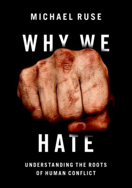 Why We Hate: Understanding the Roots of Human Conflict