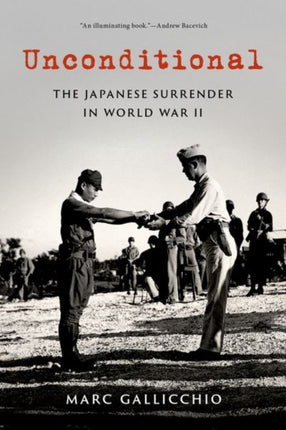 Unconditional: The Japanese Surrender in World War II