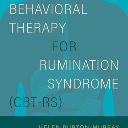 Cognitive-Behavioral Therapy for Rumination Syndrome (CBT-RS)