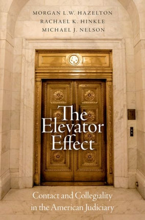 The Elevator Effect: Contact and Collegiality in the American Judiciary