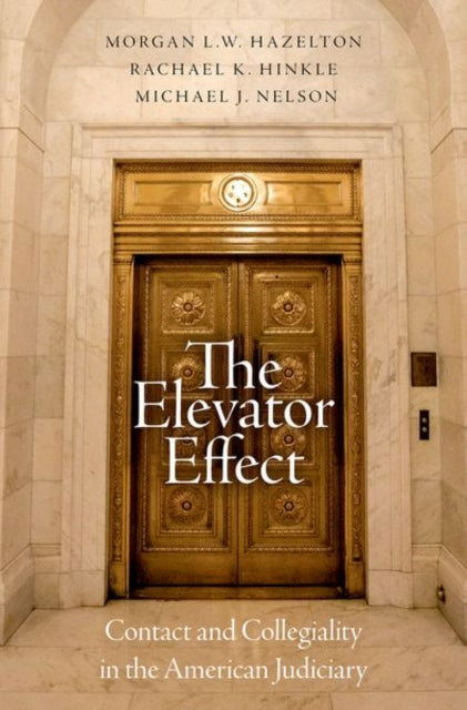 The Elevator Effect: Contact and Collegiality in the American Judiciary