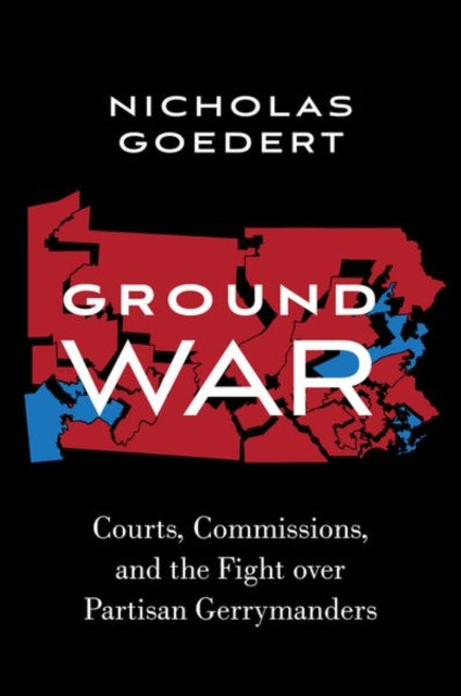 Ground War: Courts, Commissions, and the Fight over Partisan Gerrymanders