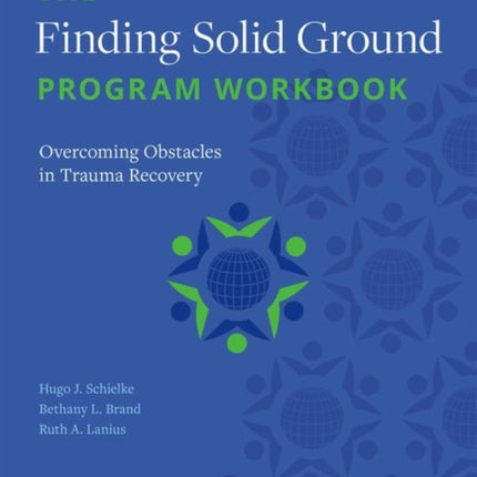 The Finding Solid Ground Program Workbook: Overcoming Obstacles in Trauma Recovery