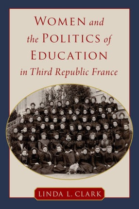 Women and the Politics of Education in Third Republic France