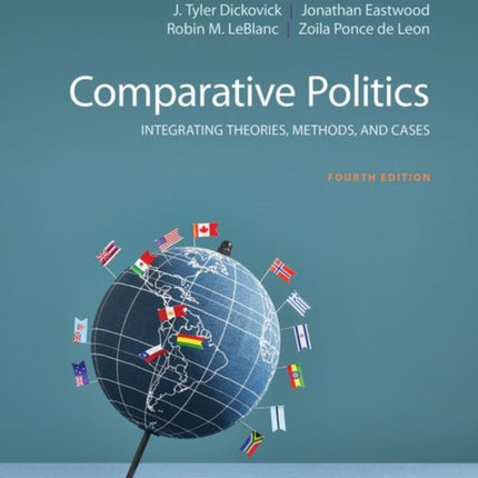 Comparative Politics: Integrating Theories, Methods, and Cases