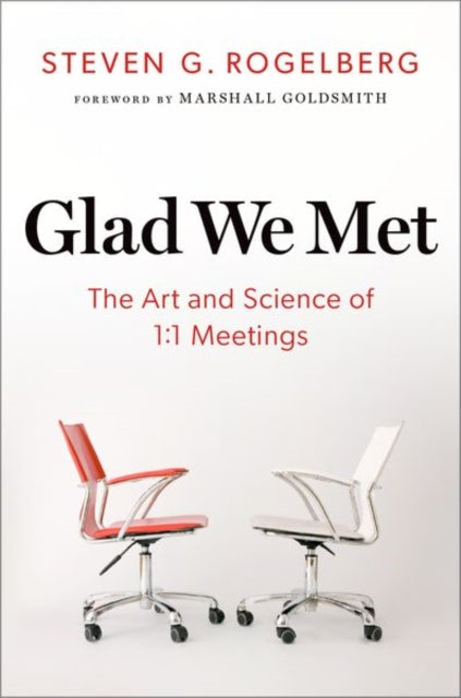 Glad We Met: The Art and Science of 1:1 Meetings