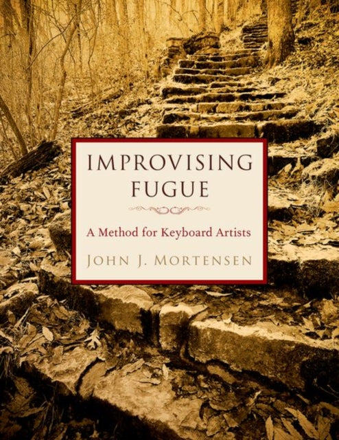 Improvising Fugue: A Method for Keyboard Artists