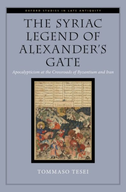 The Syriac Legend of Alexanders Gate