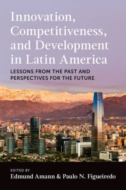 Innovation Competitiveness and Development in Latin America