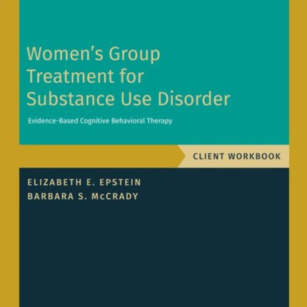 Women's Group Treatment for Substance Use Disorder: Workbook