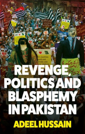 Revenge, Politics and Blasphemy in Pakistan