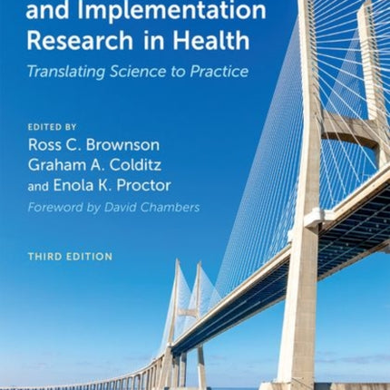 Dissemination and Implementation Research in Health: Translating Science to Practice