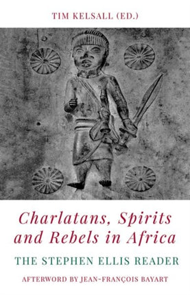 Charlatans Spirits and Rebels in Africa