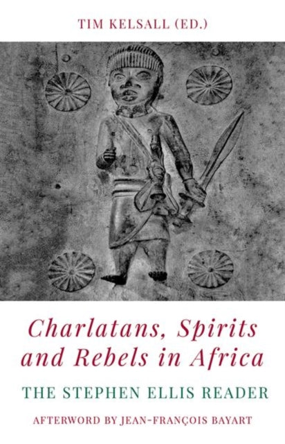 Charlatans Spirits and Rebels in Africa