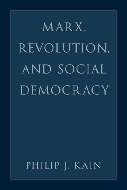 Marx, Revolution, and Social Democracy