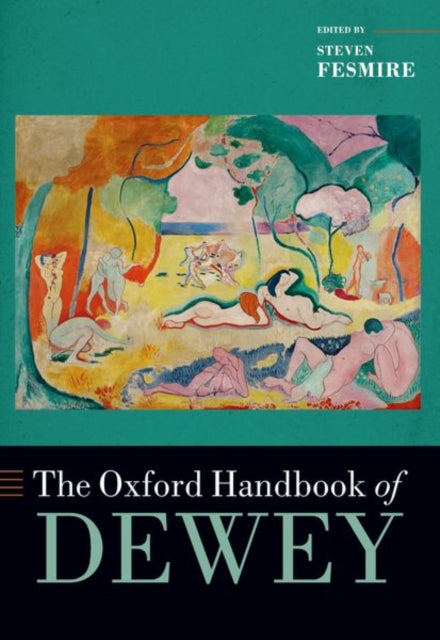 The Oxford Handbook of Dewey OXFORD HANDBOOKS