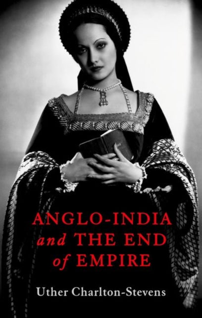 AngloIndia and the End of Empire