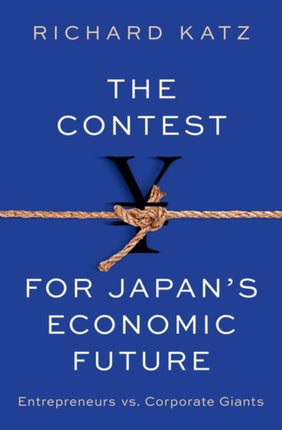 The Contest for Japans Economic Future