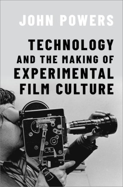 Technology and the Making of Experimental Film Culture