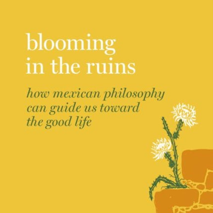 Blooming in the Ruins