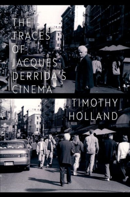 The Traces of Jacques Derridas Cinema