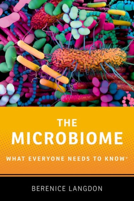 The Microbiome What Everyone Needs to Know