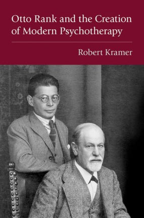 Otto Rank and the Creation of Modern