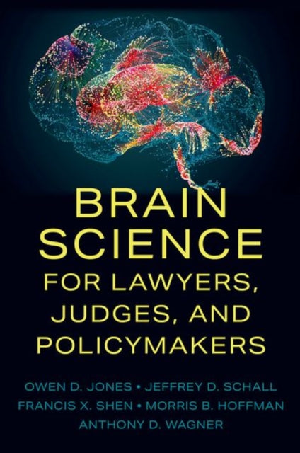 Brain Science for Lawyers Judges and Policymakers