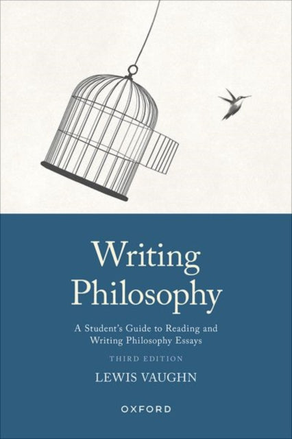 Writing Philosophy: A Student's Guide to Reading and Writing Philosophy Essays