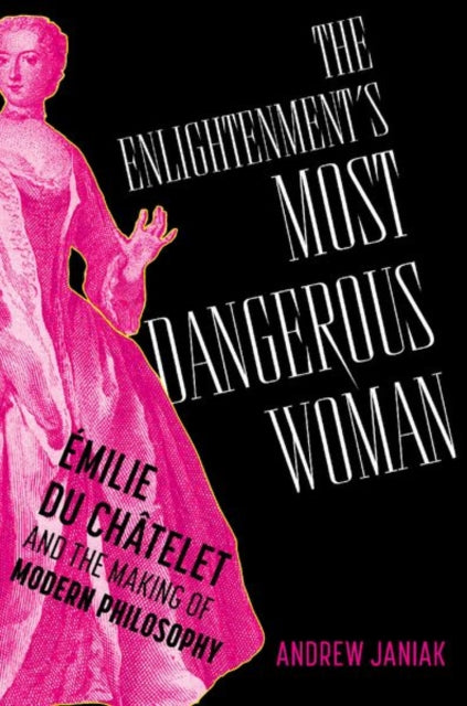 The Enlightenments Most Dangerous Woman
