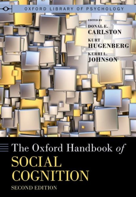 The Oxford Handbook of Social Cognition Second