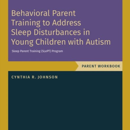Behavioral Parent Training to Address Sleep