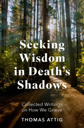 Seeking Wisdom in Deaths Shadows