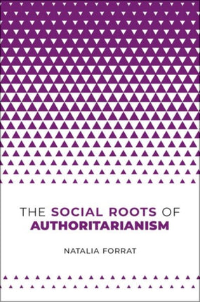 The Social Roots of Authoritarianism