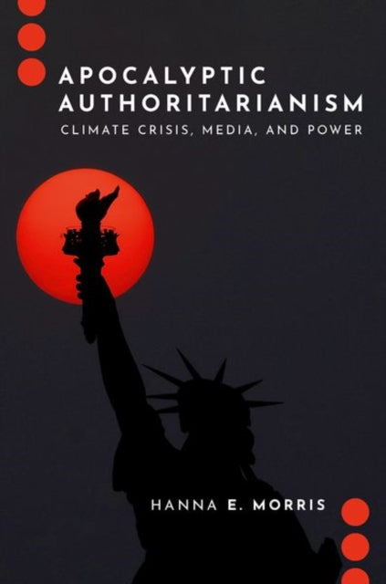 Apocalyptic Authoritarianism