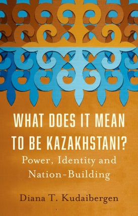 What Does It Mean to Be Kazakhstani