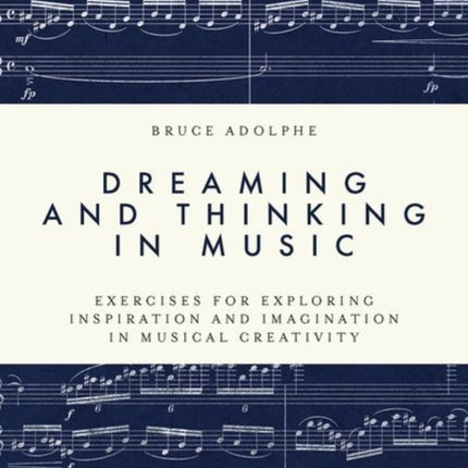 Dreaming and Thinking in Music