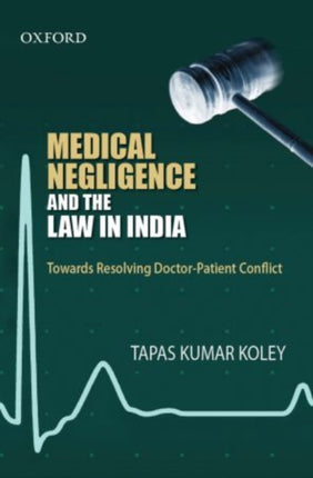 Medical Negligence and the Law in India: Duties, Responsibilities, Rights