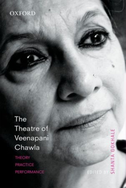 The Theatre of Veenapani Chawla: Theory, Practice, and Performance