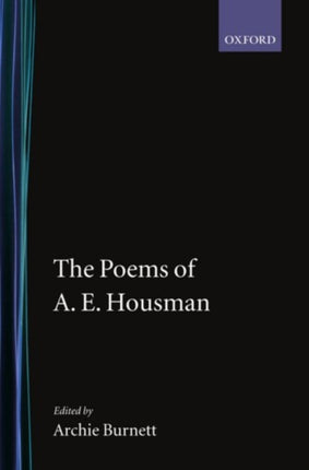 The Poems of A. E. Housman Oxford English Texts