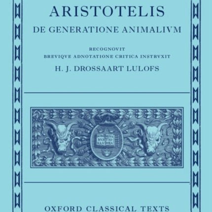 On the Generation of Animals De Generatione Animalium Oxford Classical Texts